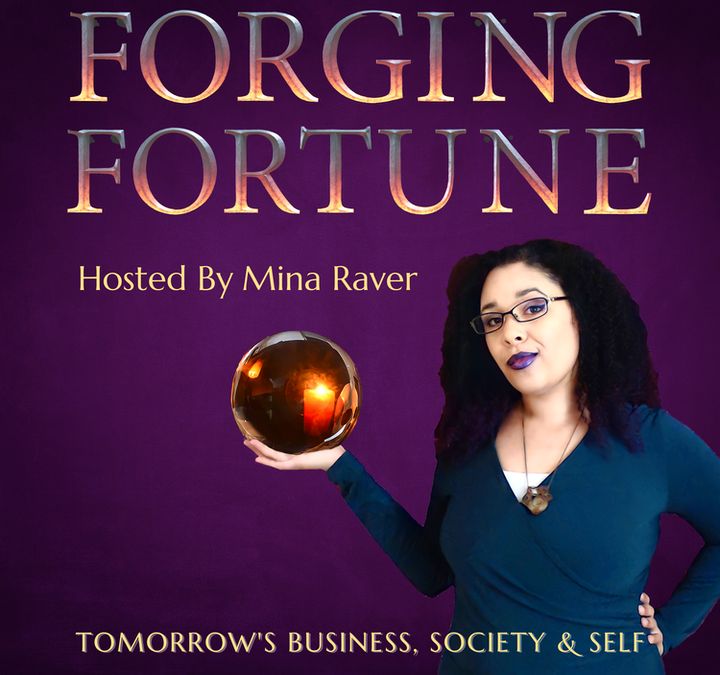 Mina Raver’s Forging Fortune: Guest Interview